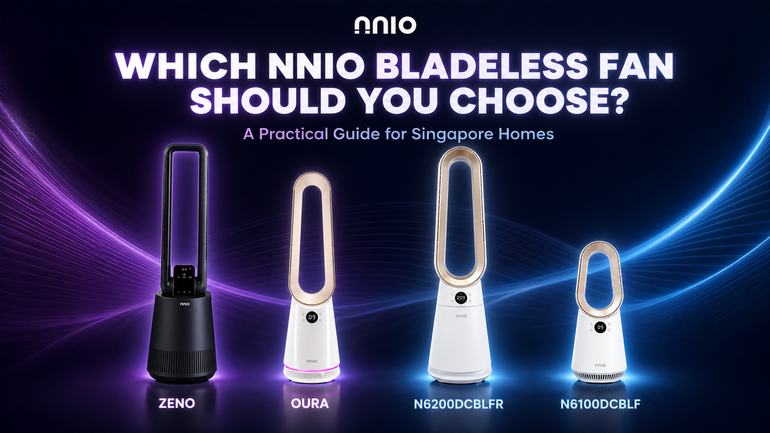 Which NNIO Bladeless Fan Should You Choose? A Practical Guide for Singapore Homes